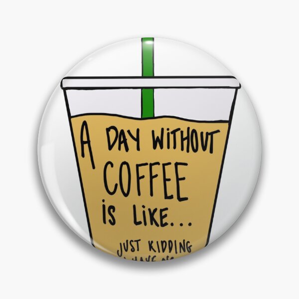 Item preview, a day without coffee designed and sold by lillyg3.