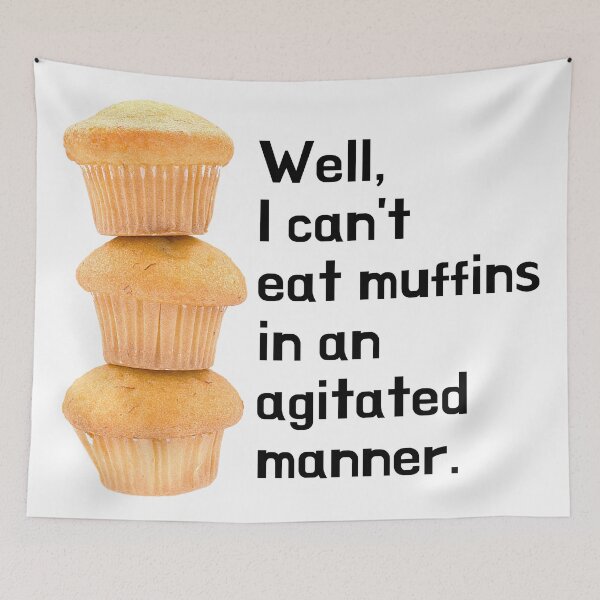 Item preview, Algernon can't eat muffins in an agitated manner.  designed and sold by bardnbangtan.