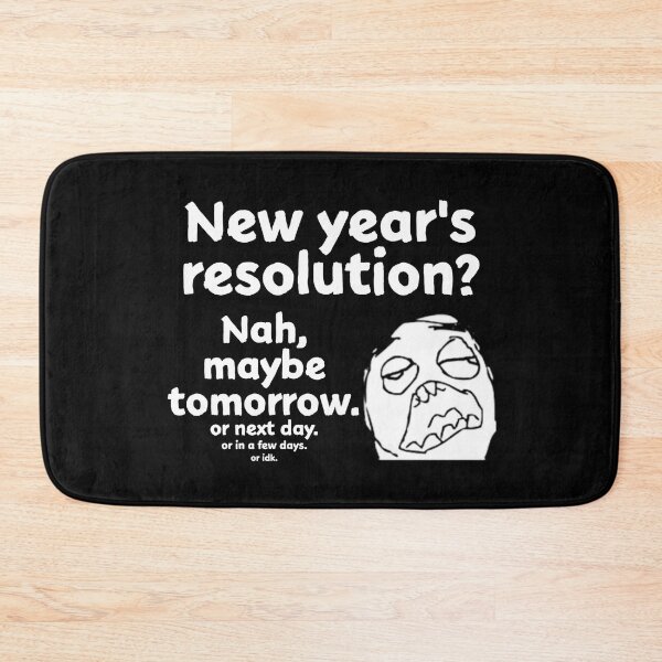 Item preview, Meme New Year's Resolution designed and sold by KirkyEdits.