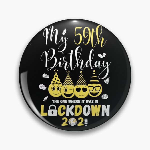 Item preview, my 59th Birthday The One Where It Was In Lockdown 2021 designed and sold by amchtakkosa1.