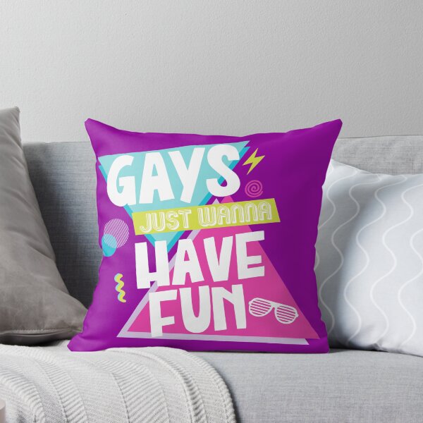 Item preview, Gays Just Wanna Have Fun designed and sold by PrideRebelShop.