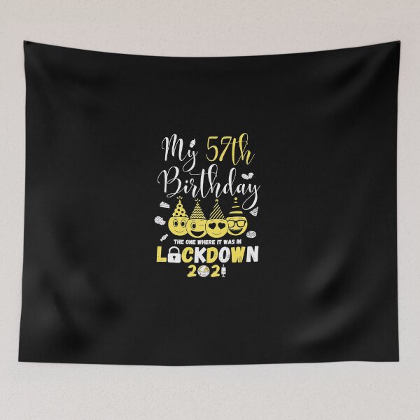 Item preview, my 57th Birthday The One Where It Was In Lockdown 2021 designed and sold by amchtakkosa1.