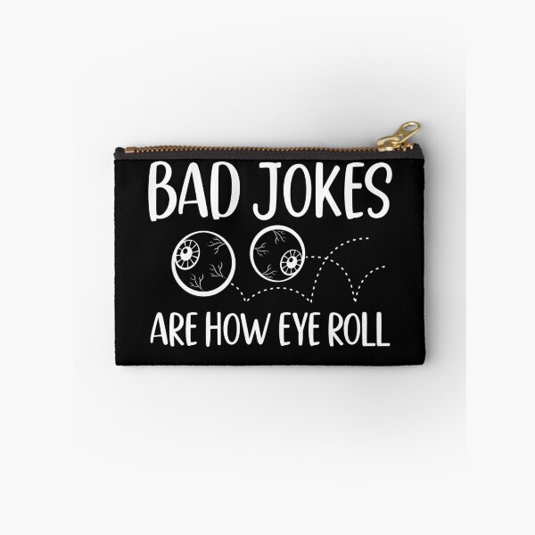 Item preview, Bad Jokes Are How Eye Roll - Funny Father Sarcastic Bad Pun designed and sold by bonmotto.