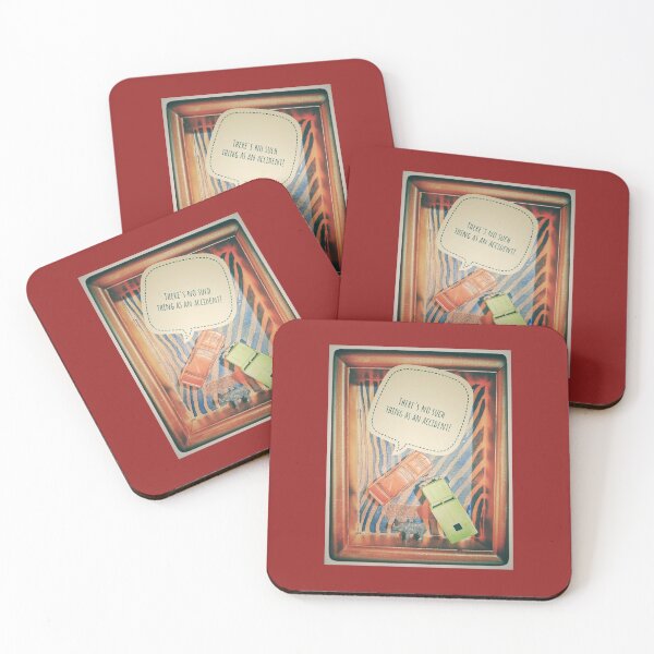 Item preview, Part of the "Feel" Goods collection. "no such thing as an accident!" designed and sold by ChaChings.