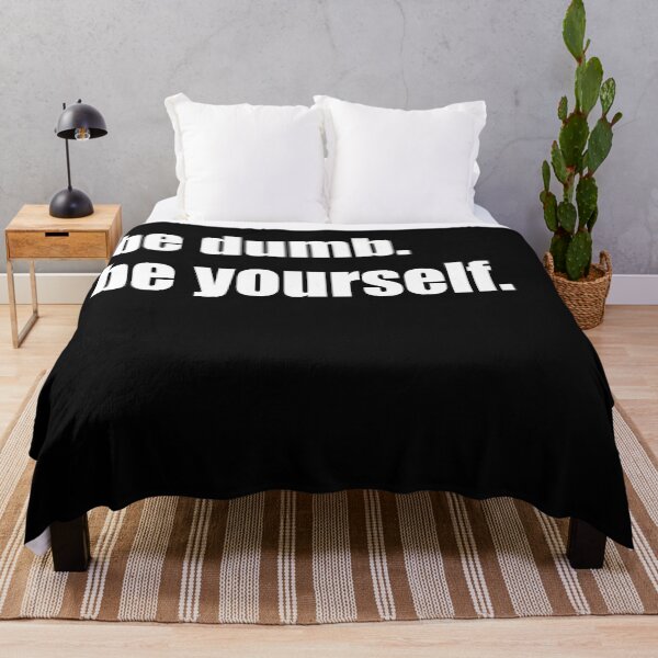 Item preview, Be Dumb, Be yourself designed and sold by DanLopesMerch.