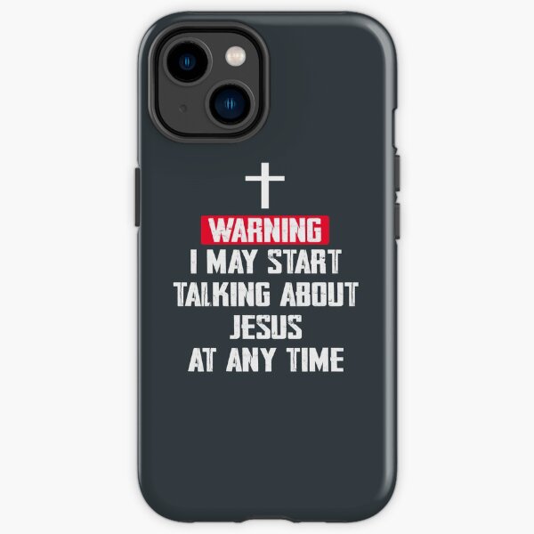 Achtung, ich kann jederzeit über Jesus sprechen iPhone Robuste Hülle