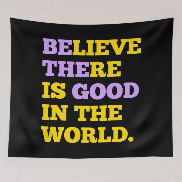 Item preview, Believe there is good in the world designed and sold by Achmarry.