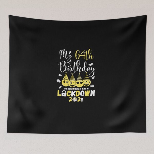 Item preview, my 64th Birthday The One Where It Was In Lockdown 2021 designed and sold by amchtakkosa1.
