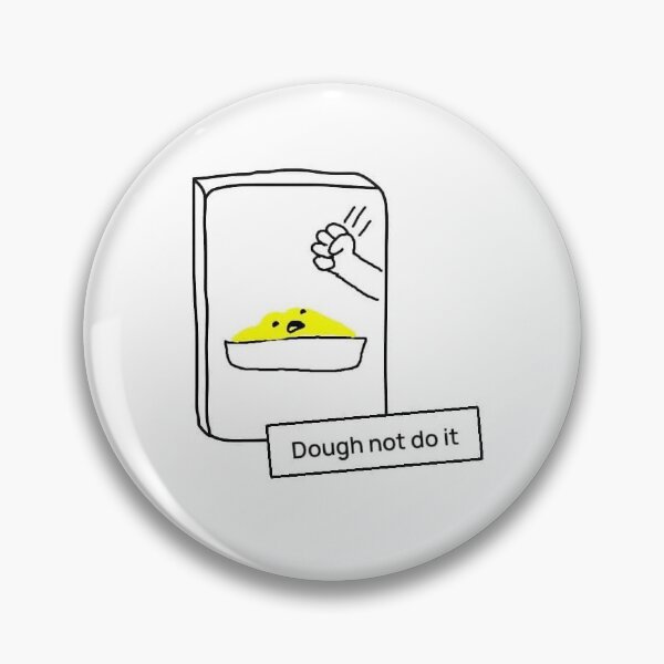 Item preview, Dough not do it designed and sold by Thoughtbar.