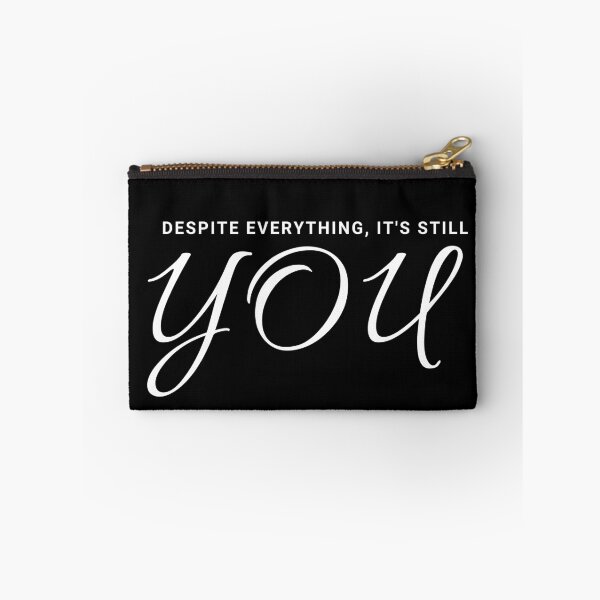 Item preview, Despite Everything, It's Still You designed and sold by SweetAndSpice.