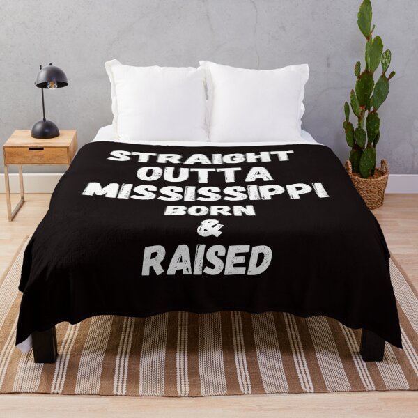 Item preview, STRAIGHT OUTTA MISSISSIPPI,BORN & RAISED designed and sold by passiveink.