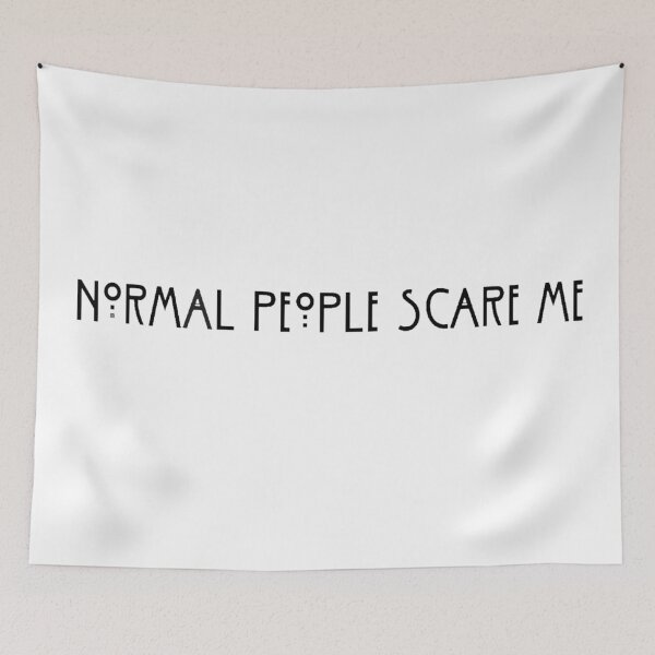 Item preview, Normal People Scare Me - American Horror Story  designed and sold by k8tiekate.