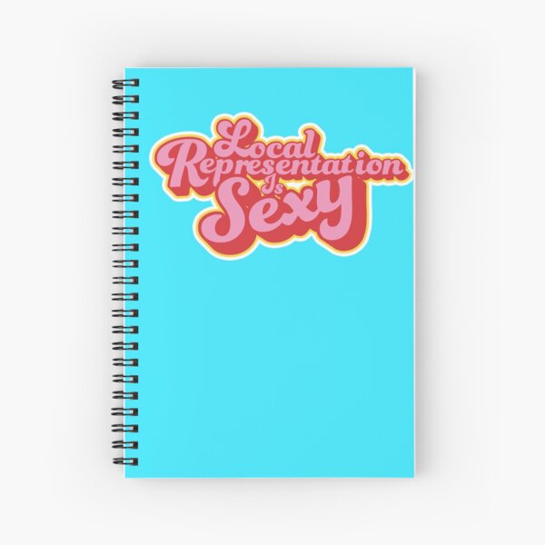Local Representation is Sexy Spiral Notebook