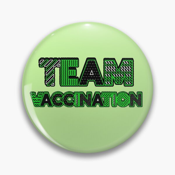 Item preview, TEAM VACCINATION - I SUPPORT EVERYONE BEING VACCINATED -Green designed and sold by Iskybibblle.
