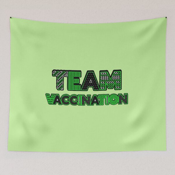 Item preview, TEAM VACCINATION - I SUPPORT EVERYONE BEING VACCINATED -Green designed and sold by Iskybibblle.