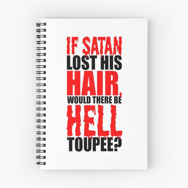 Item preview, If satan lost his hair, would there be hell toupee? designed and sold by Sticker Up.