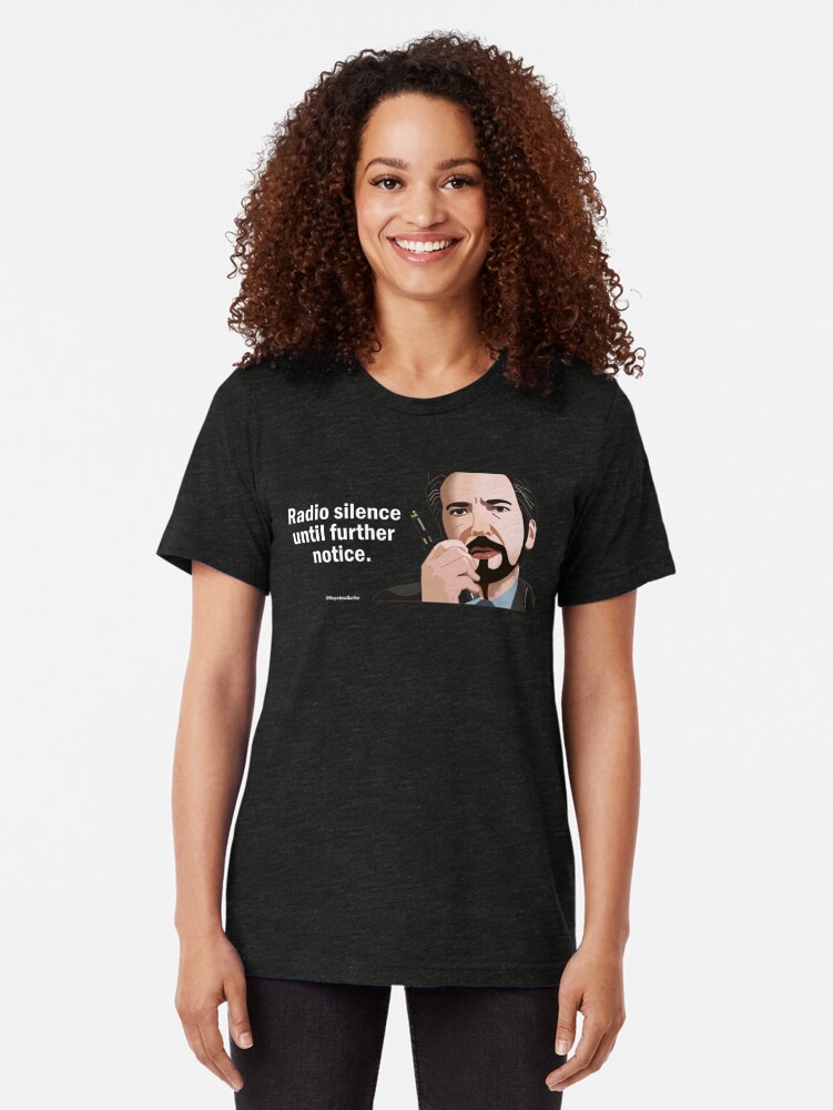 Hans Gruber Radio Silence T Shirt By Hopelesssurfer Redbubble