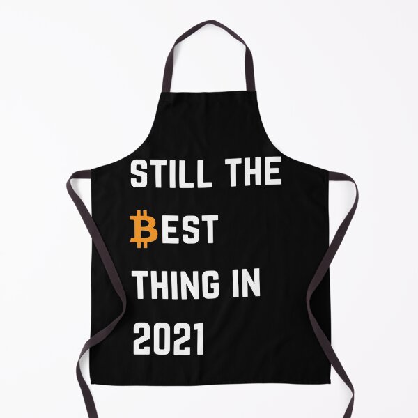 Item preview, Still The Best Thing In 2021 Bitcoin designed and sold by Unworldly.
