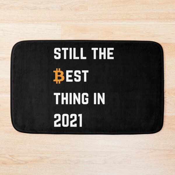 Item preview, Still The Best Thing In 2021 Bitcoin designed and sold by Unworldly.