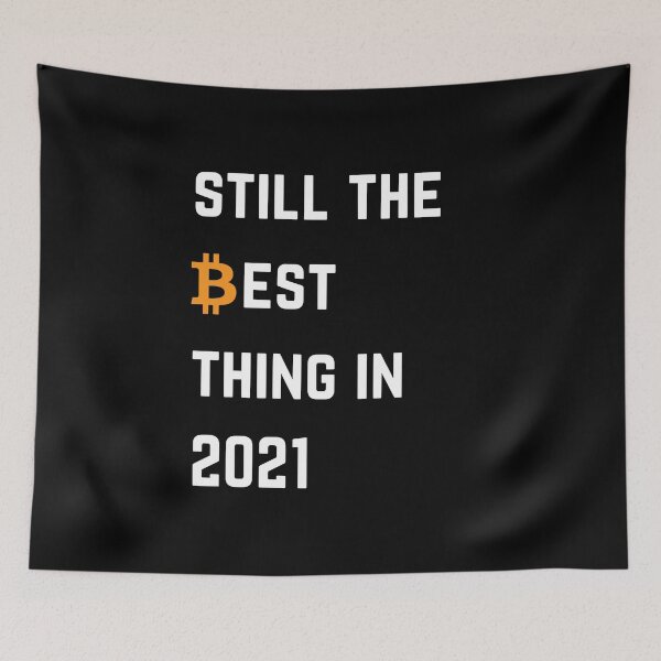 Item preview, Still The Best Thing In 2021 Bitcoin designed and sold by Unworldly.