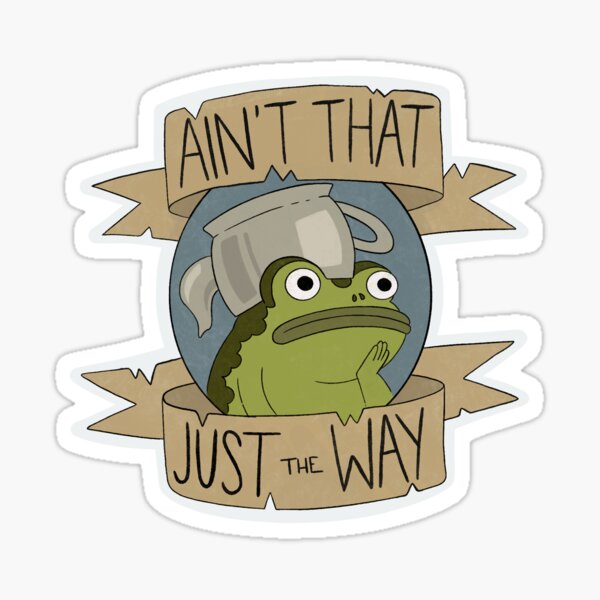 Ain't That Just The Way - Over the Garden Wall Sticker