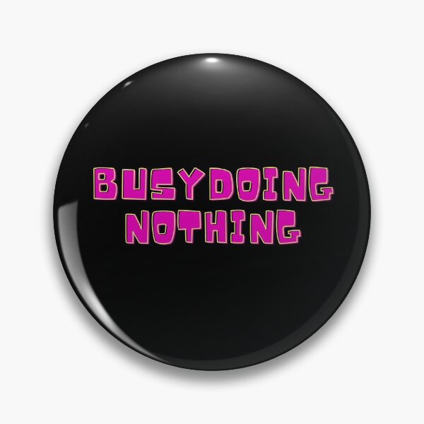 Item preview, Busy Doing Nothing designed and sold by Crafty-Mornings.