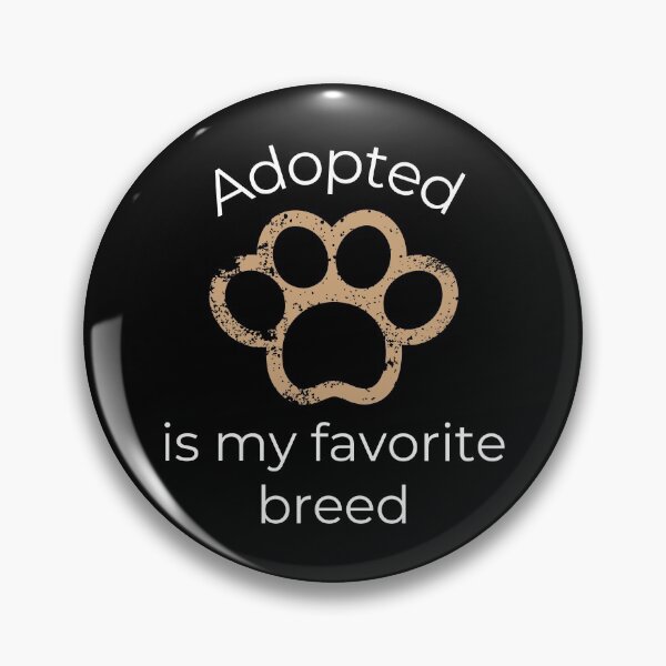 Item preview, Adopted is my favorite breed white text, gold paw print designed and sold by naturecdesigns.