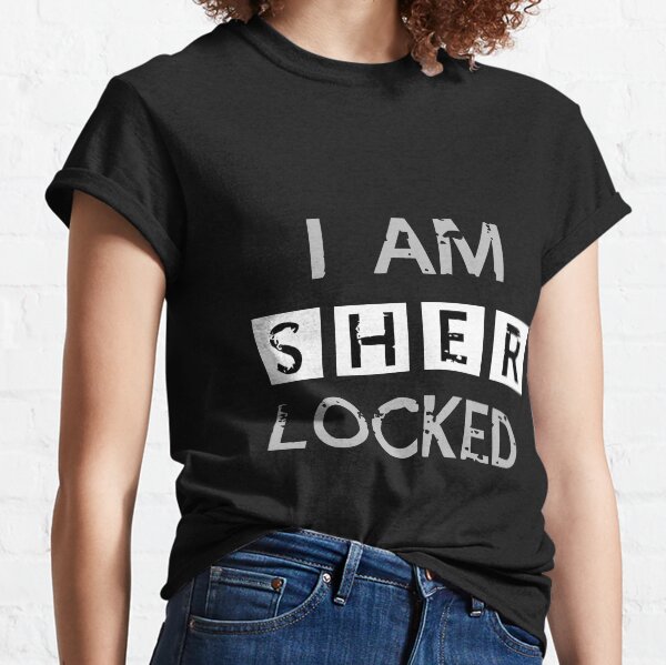 I AM SHER - LOCKED Classic T-Shirt