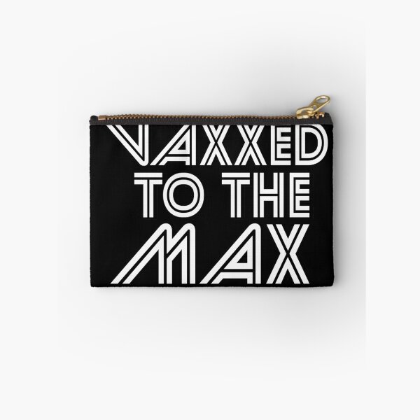 Item preview, VAXXED TO THE MAX- I GOT VACCINATED BLACK AND WHITE designed and sold by Iskybibblle.