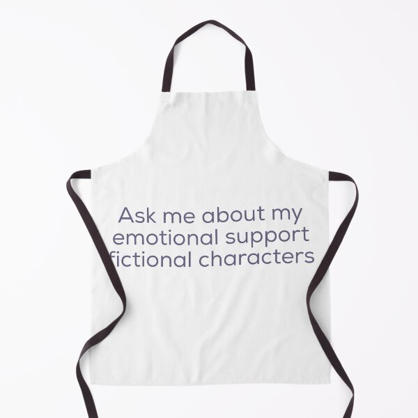 Item preview, Ask me about my emotional support fictional characters designed and sold by bellatierra.