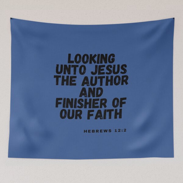 Item preview, Looking To Jesus The Author And Finisher Of Our Faith Hebrews 12:2 designed and sold by Calebchc.