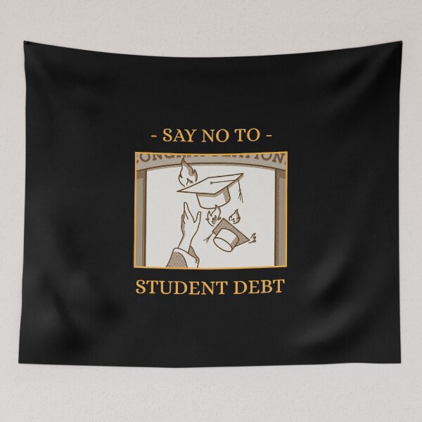 Item preview, Say No To Student Debt designed and sold by Crafty-Mornings.