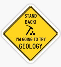 Treten Sie zurück! Ich werde Geologie versuchen Sticker