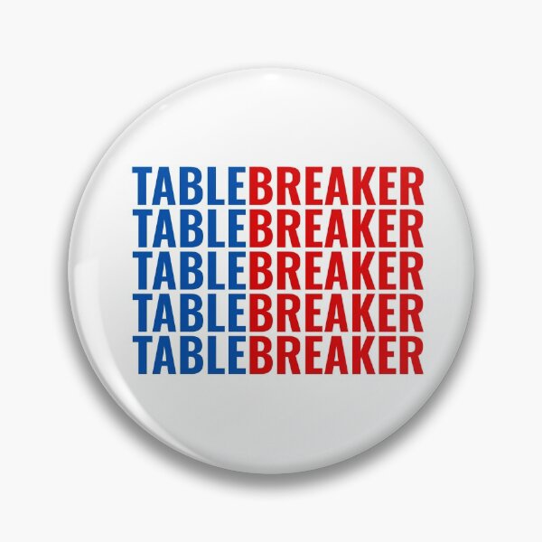 Item preview, Table Breaker designed and sold by jdbruegger.
