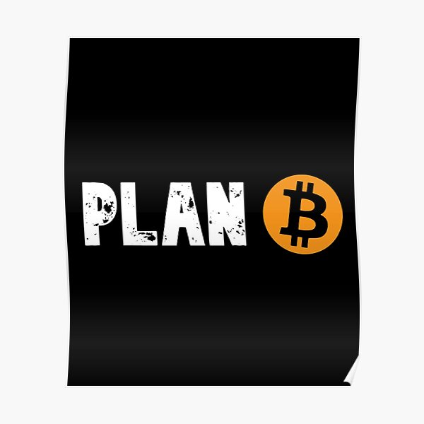 Bitcoin Plan B Poster