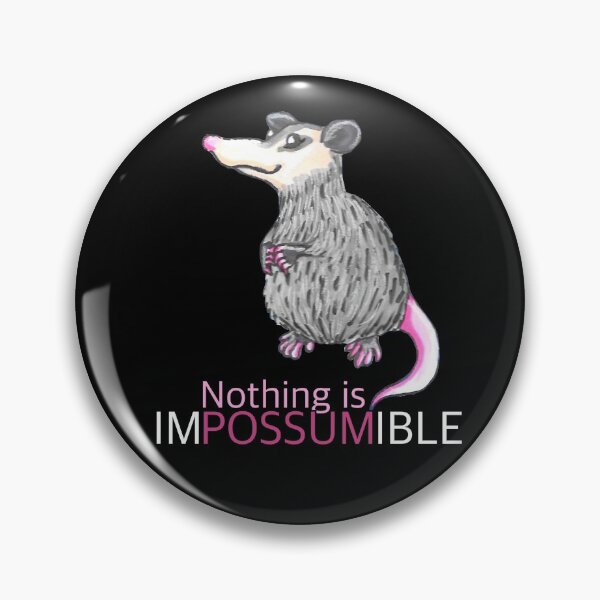 Item preview, Nothing is Impossumable designed and sold by PonyPoison.