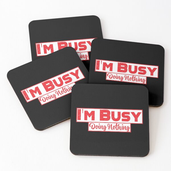 Item preview, I'm Busy Doing Nothing (Red 1) designed and sold by SammyBad.