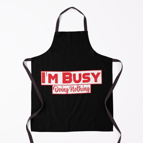 Item preview, I'm Busy Doing Nothing (Red 1) designed and sold by SammyBad.