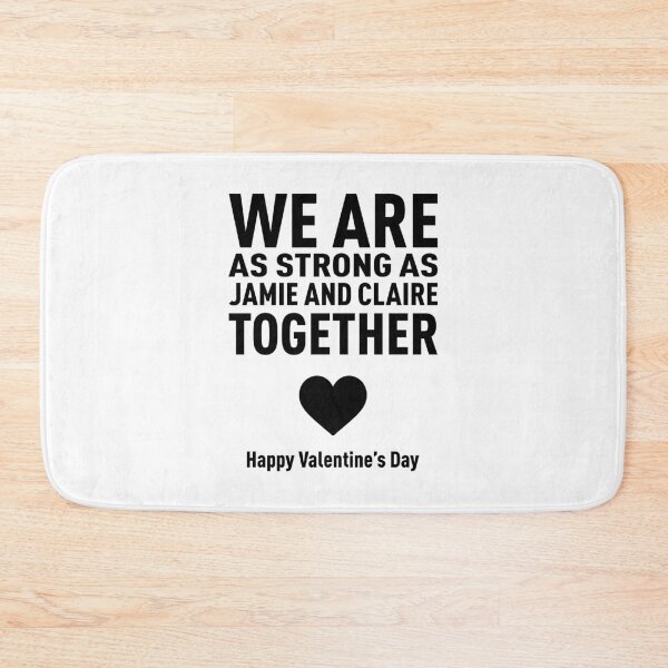 Item preview, We Are as Strong as Jamie and Claire Together! (Valentine's Day Edition) - Black designed and sold by FilipeFerreira.