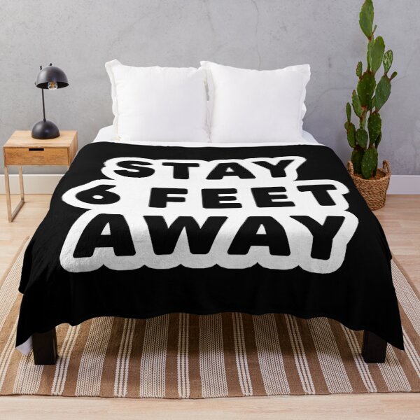 Item preview, STAY 6 FEET AWAY //  Social Distance Popular Funny Quote 2020 (Black and White) designed and sold by AEJdesign.