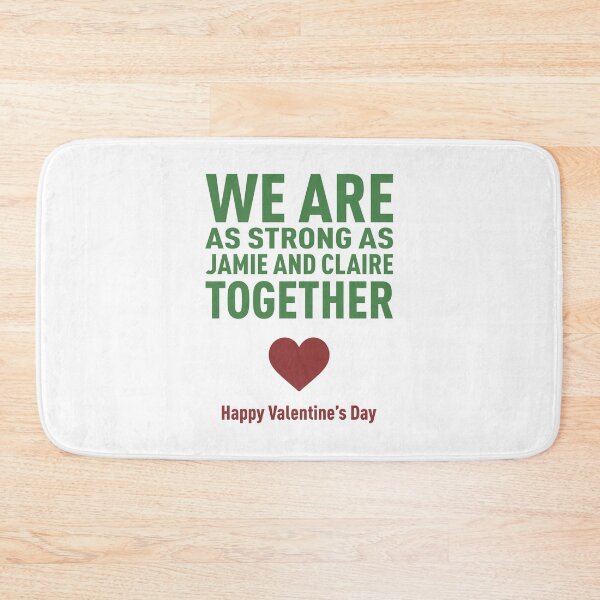 Item preview, We Are as Strong as Jamie and Claire Together! (Valentine's Day Edition) - Colors designed and sold by FilipeFerreira.