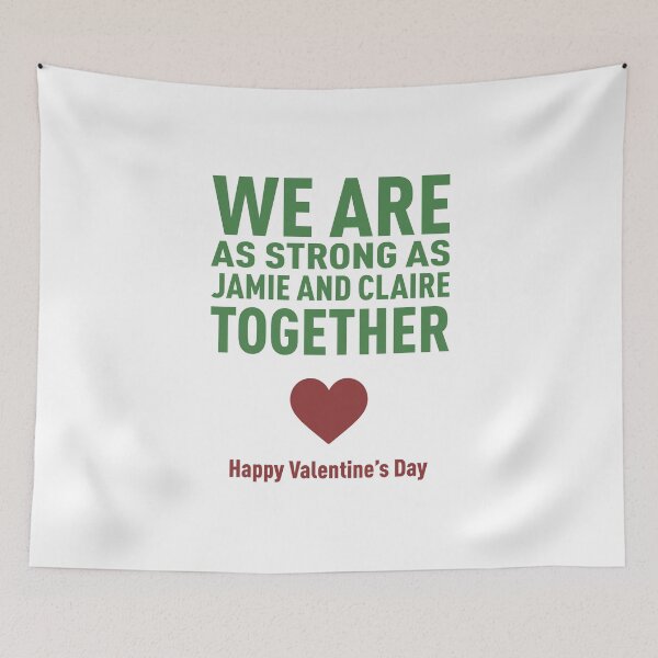Item preview, We Are as Strong as Jamie and Claire Together! (Valentine's Day Edition) - Colors designed and sold by FilipeFerreira.