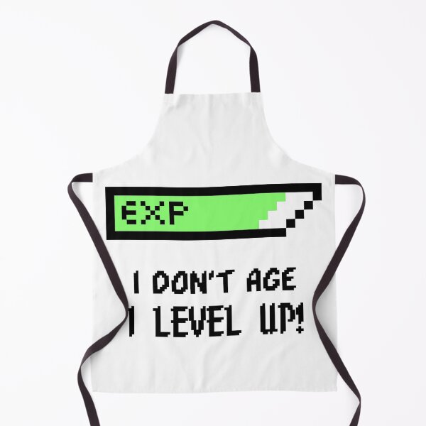 Item preview, I Don't Age I Level Up! designed and sold by Wachi-A.