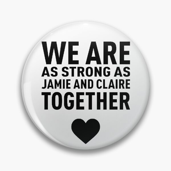 Item preview, We Are as Strong as Jamie and Claire Together! - Black designed and sold by FilipeFerreira.