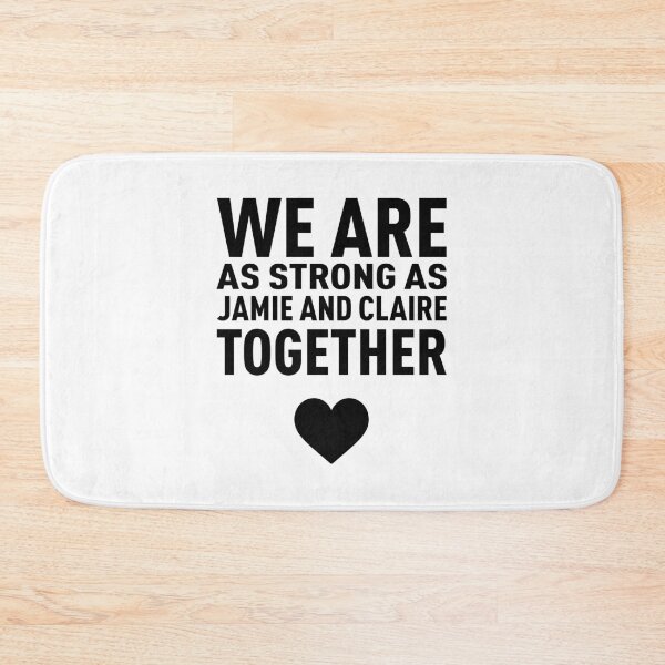 Item preview, We Are as Strong as Jamie and Claire Together! - Black designed and sold by FilipeFerreira.