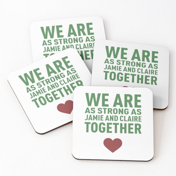 Item preview, We Are as Strong as Jamie and Claire Together! - Colors designed and sold by FilipeFerreira.