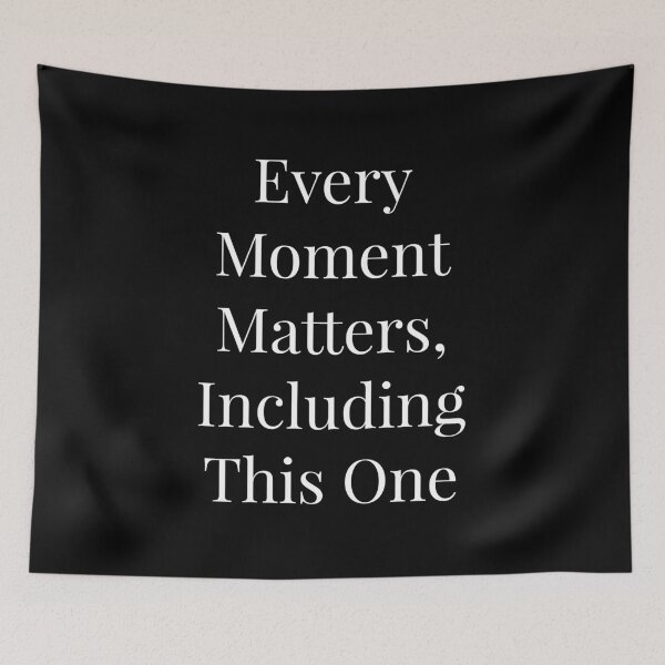 Item preview, Every moment matters including this one designed and sold by NatashaE.