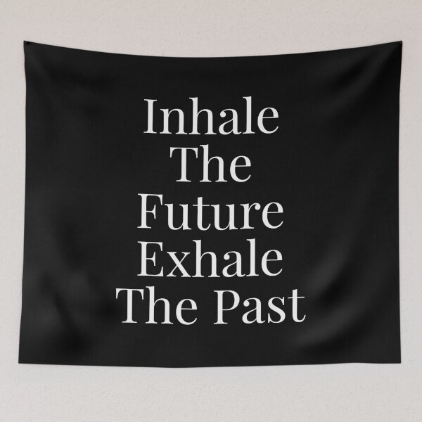 Item preview, Inhale the future exhale the past designed and sold by NatashaE.