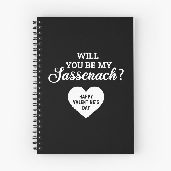 Item preview, Will You Be My Sassenach? (Valentine's Day Edition) - White designed and sold by FilipeFerreira.