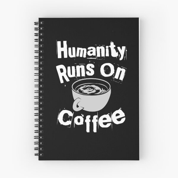 Item preview, Humanity Runs On Coffee designed and sold by Life Is Beautiful.
